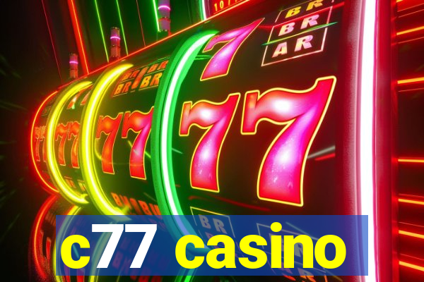 c77 casino